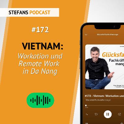 #172 - Vietnam: Workation und Remote Work in Da Nang