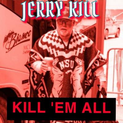 Jerry Kill 'Em All
