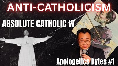 How Anti-Catholicism helped Catholicism - Suan Sonna