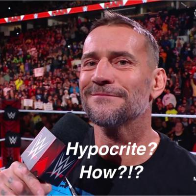 Wrasslin Talk Episode 4: CM PUNK IS NOT A HYPOCRITE
