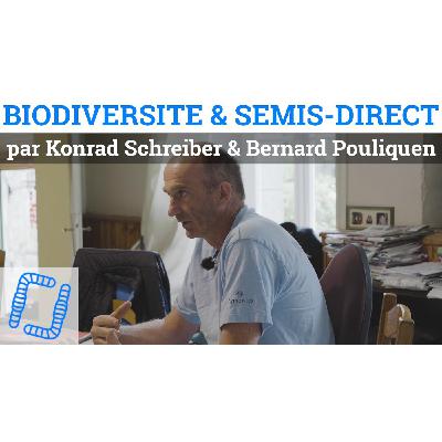 Biodiversité & semis-direct, par Konrad Schreiber & Bernard Pouliquen Biodiversité & semis-direct, par Konrad Schreiber & Bernard Pouliquen