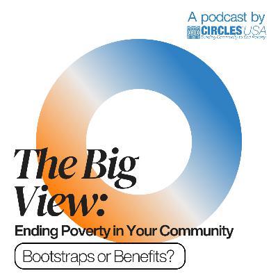 Special Episode: Bootstraps or Benefits? Special Episode: Bootstraps or Benefits?