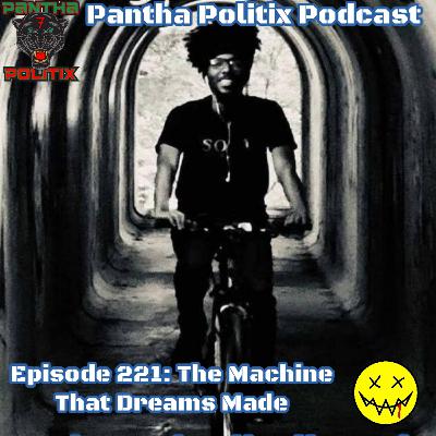 Episode 221: The Machine That Dreams Built