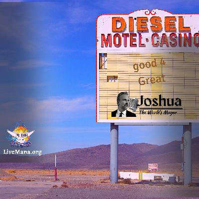 "good 4 Great" Joshua 'The World's Mayor'