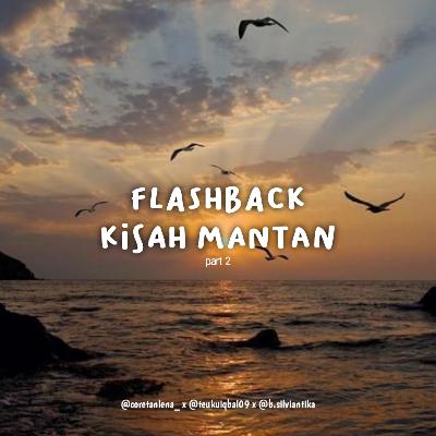Flashback Kisah Mantan Part 2 - Eps 08