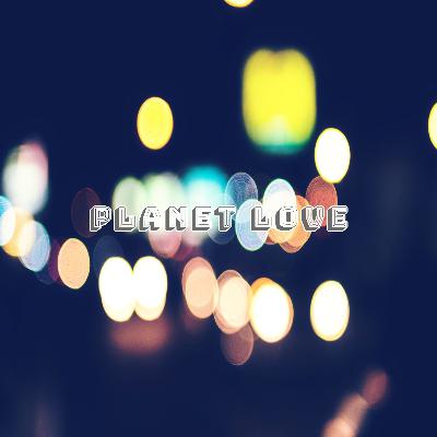 Planet love Planet love