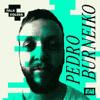 Podcast Fala Colega - ep.140 - Pedro Burneiko - Design e Criatividade com Leo Becker