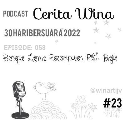 Episode: 058. Berapa Lama Perempuan Pilih Baju #30haribersuara2022 Episode: 058. Berapa Lama Perempuan Pilih Baju #30haribersuara2022