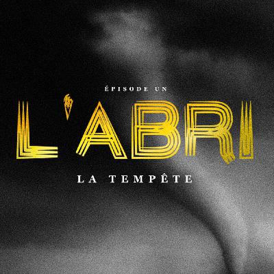 Épisode 1 — La Tempête