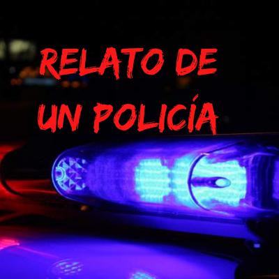 Relato de un policía