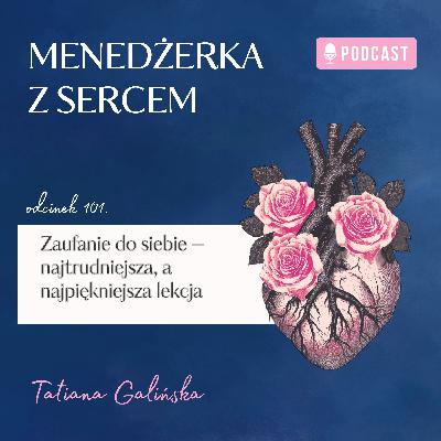 Zaufanie do siebie – najtrudniejsza, a najpiękniejsza lekcja