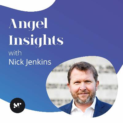 From Moonpig.com to Dragon's Den, Nick Jenkins talks angel investing