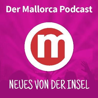 Der Mallorca Podcast - Neues von der Insel