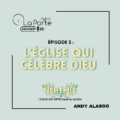 🌿L'église qui célèbre Dieu | NÉHÉMIE - L'église qui entre dans sa saison | 🌿L'église qui célèbre Dieu | NÉHÉMIE - L'église qui entre dans sa saison |