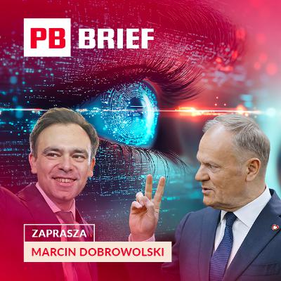 Tusk planuje przyszłość a InPost znika z giełdy. PB BRIEF Tusk planuje przyszłość a InPost znika z giełdy. PB BRIEF
