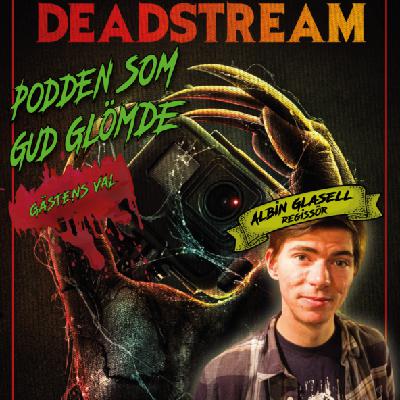 38. Deadstream (2022), feat. Albin Glasell 38. Deadstream (2022), feat. Albin Glasell