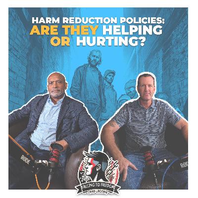 Harm Reduction Policies: Are they helping or hurting?