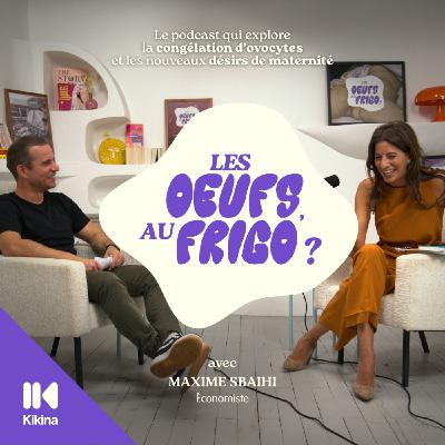 #4 - Pourquoi on fait moins d'enfants qu'avant ? avec Maxime Sbaihi