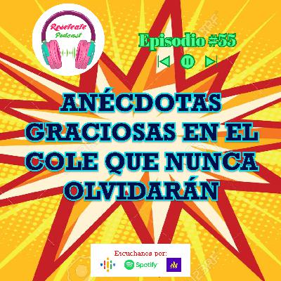 55. ANÉCDOTAS GRACIOSAS EN EL COLE QUE NUNCA OLVIDARÁN 55. ANÉCDOTAS GRACIOSAS EN EL COLE QUE NUNCA OLVIDARÁN