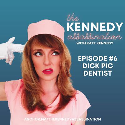 The Kennedy Assassination #6 - Dick Pic Dentist The Kennedy Assassination #6 - Dick Pic Dentist