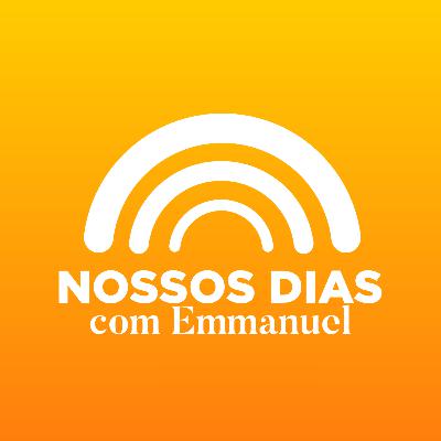 NOSSOS DIAS COM EMMANUEL - A PRECE