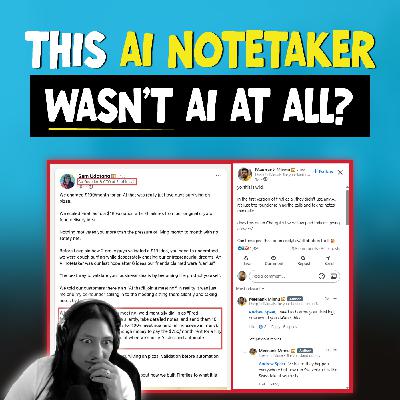 Episode 35 |  Fireflies’ “AI” Notetaker Was Just Two Founders Taking Notes