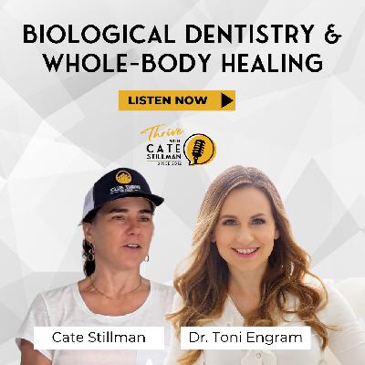 Biological Dentistry & Whole-Body Healing with Dr. Toni Engram