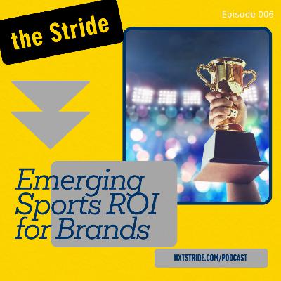 EP006 - Emerging Sports ROI for Brands