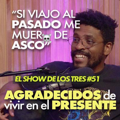 ESDL3 #51 | Que seríamos si viajamos al PASADO ⏰