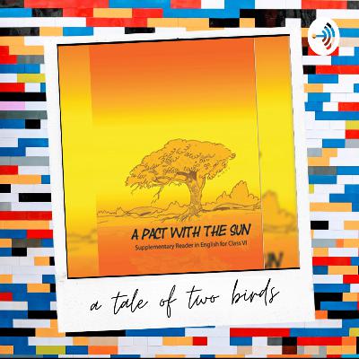 A Tale of Two Birds - दो चिड़ी लोग की कहानी