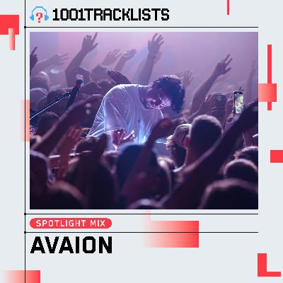 AVAION - 1001Tracklists ‘SLOWLY' Spotlight Mix