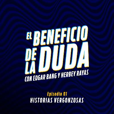 E01 Historias vergonzosas