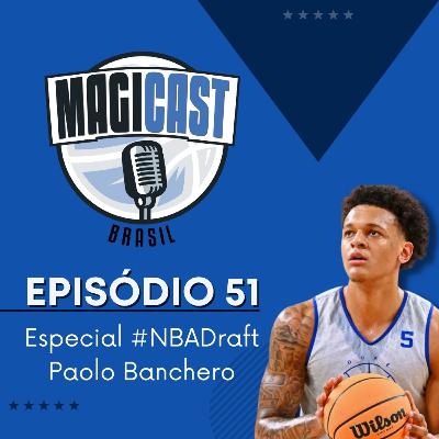 Magicast Brasil #51 | Especial #NBADraft - Paolo Banchero
