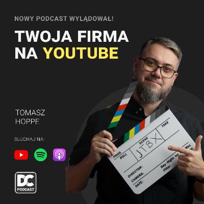 #45 Chcesz Założyć Kanał Biznesowy Na YouTube w 2024? Zrób To! - Tomek Hoppe