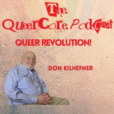 Queer Revolution: Don Kilhefner (Season 4; Ep 4)