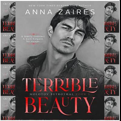 PDF Books Online Terrible Beauty (Molotov Betrothal, #1) By Anna Zaires PDF Books Online Terrible Beauty (Molotov Betrothal, #1) By Anna Zaires