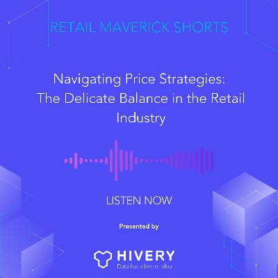 Navigating Price Strategies: The Delicate Balance in the Retail Industry