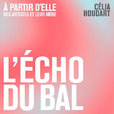 À partir d'elle – Célia Houdart