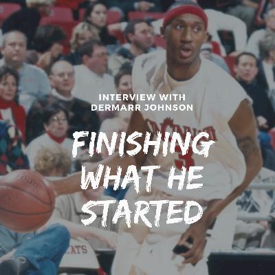 Finishing What He Started | DerMarr Johnson Interview Finishing What He Started | DerMarr Johnson Interview