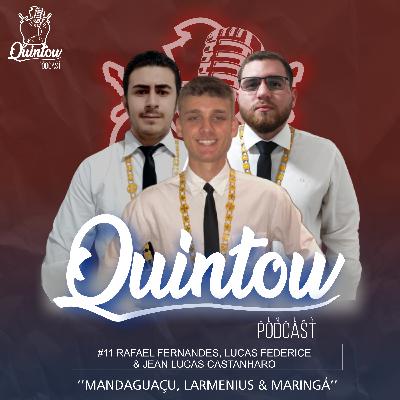 RAFAEL FERNANDES, LUCAS FEDERICE & JEAN LUCAS CASTANHARO - Quintow DeMolay Podcast #11 T1 RAFAEL FERNANDES, LUCAS FEDERICE & JEAN LUCAS CASTANHARO - Quintow DeMolay Podcast #11 T1