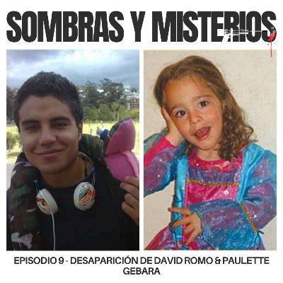 1x09 | Desaparición de David Romo & Paulette Gebara