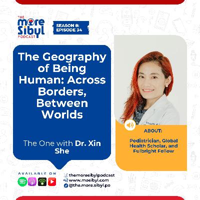 인간의 지형 | The One With Dr. Xin She – The Geography of Being Human: Across Borders, Between Worlds | Episode 34 (2025)