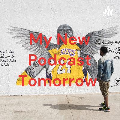 My New Podcast Tomorrow  (Trailer)