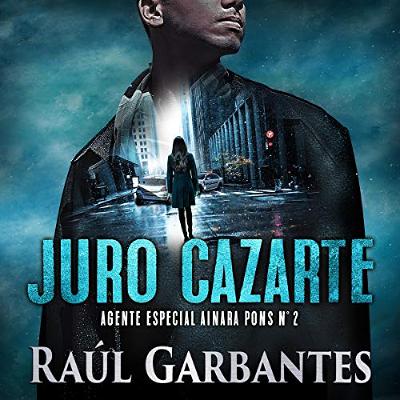 Juro cazarte [Swear to Hunt You] (Audiolibro) | Prueba Gratis