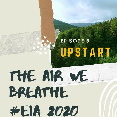 Episode 5 : EIA 2020 | Destroying Environment Draft | UPSTART Episode 5 : EIA 2020 | Destroying Environment Draft | UPSTART