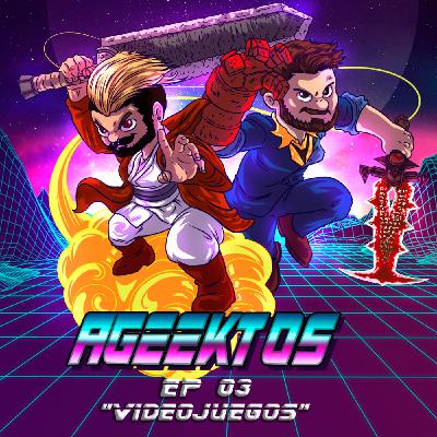 EP 03 | “Videojuegos” EP 03 | “Videojuegos”