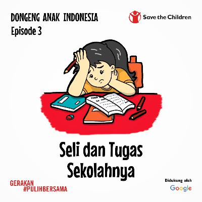 Eps.03 - Seli dan Tugas Sekolahnya - #PulihBersama