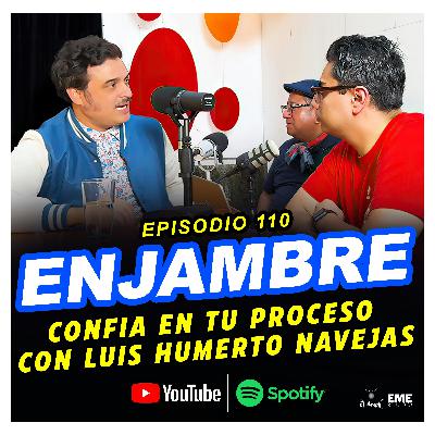 EL AMPLI - Episodio 110 - ENJAMBRE - Confiar en tu proceso