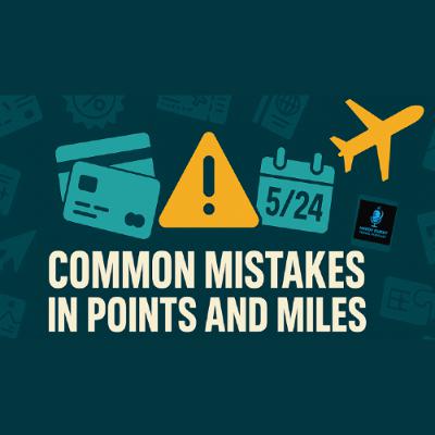 Common Mistakes in Points and Miles