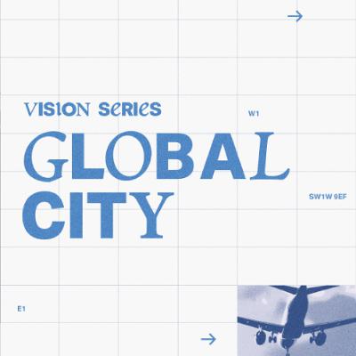 The City: Global City | Jamie Mulvaney | 07.09.25 The City: Global City | Jamie Mulvaney | 07.09.25